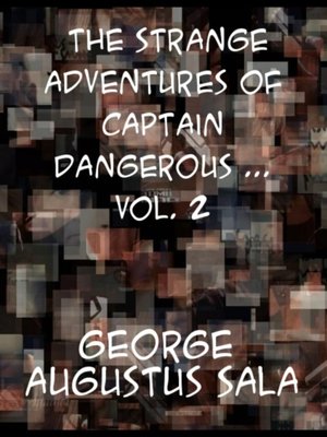 cover image of Strange Adventures of Captain Dangerous, Volume 2  Who was a sailor, a soldier, a merchant, a spy, a slave  among the moors...